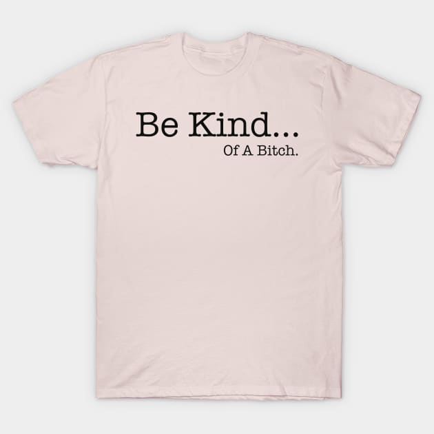 Be Kind… T-Shirt by Spammie.Digital